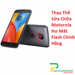 Thay Thế Sửa Chữa Motorola Moto E4 Hư Mất Flash Chính Hãng
